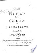 Twelve Hymns for the Organ  or Piano Forte