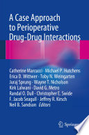 A Case Approach to Perioperative Drug Drug Interactions Book