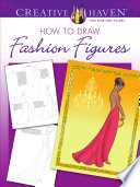 Creative Haven How to Draw Fashion Figures