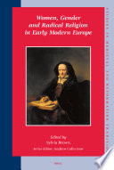 Women, Gender, and Radical Religion in Early Modern Europe