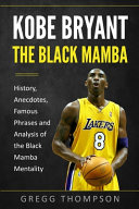Kobe Bryant   The Black Mamba
