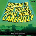 Welcome to Our Village Please Invade Carefully