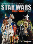 The Ultimate Guide to Vintage Star Wars Action Figures  1977 1985