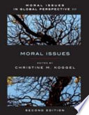 Moral Issues in Global Perspective   Volume 3  Moral Issues   Second Edition