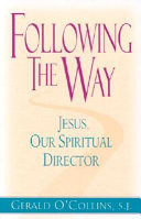 Following the Way: Jesus, Our Spiritual Director