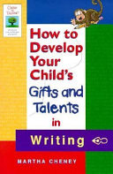 How to Develop Your Child's Gifts and Talents in Writing