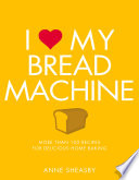 I Love My Bread Machine Book
