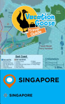 Vacation Goose Travel Guide Singapore Singapore