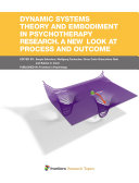 Dynamic systems theory and embodiment in psychotherapy research. A new look at process and outcome