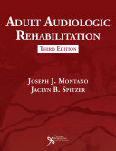 Adult Audiologic Rehabilitation, Third Edition