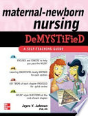Maternal Newborn Nursing DeMYSTiFieD  A Self Teaching Guide