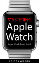 Mastering Apple Watch