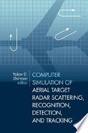 Computer Simulation of Aerial Target Radar Scattering  Recognition  Detection  and Tracking Book