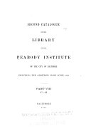 Second Catalogue of the Library of the Peabody Institute of the City of Baltimore, Including the Additions Made Since 1882