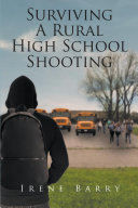 Surviving a Rural High School Shooting