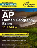 Cracking the AP Human Geography Exam  2015 Edition