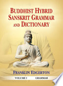 Buddhist Hybrid Sanskrit Grammar and Dictionary  2 Vols  