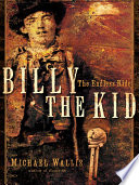 Billy the Kid: The Endless Ride PDF Book By Michael Wallis