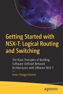 Getting Started with NSX T  Logical Routing and Switching