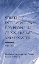 Strategic Interventions for People in Crisis  Trauma  and Disaster Book