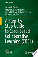 A Step by Step Guide to Case Based Collaborative Learning  CBCL 
