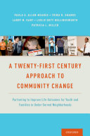 A Twenty-First Century Approach to Community Change
