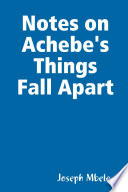 Notes on Achebe's Things Fall Apart