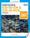 Understanding ICD 10 CM and ICD 10 PCS  A Worktext  2021