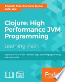 Clojure  High Performance JVM Programming Book