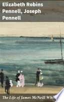 The Life of James McNeill Whistler Book