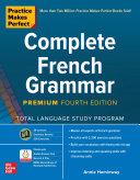 Practice Makes Perfect: Complete French Grammar, Premium Fourth Edition Pdf/ePub eBook