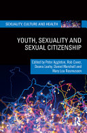 Youth, sexuality and sexual citizenship /