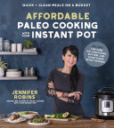 Affordable Paleo Cooking with Your Instant Pot Book
