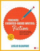 Teaching Evidence-Based Writing: Fiction