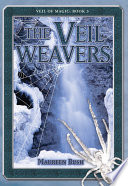 The Veil Weavers Veil Of Magic Book 3