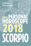 Scorpio 2018: Your Personal Horoscope