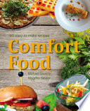 Comfort Food   80 easy to make recipes