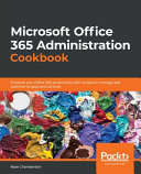 Microsoft Office 365 Administration Cookbook