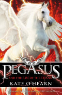 Pegasus and the Rise of the Titans [Pdf/ePub] eBook
