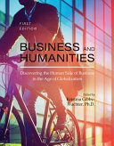 Business and Humanities in the Age of Globalization  First Edition 
