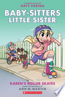 Karen S Roller Skates A Graphic Novel Baby Sitters Little Sister 2 Adapted Edition 