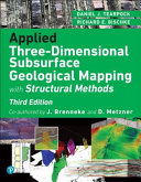 Applied Three Dimensional Subsurface Geological Mapping