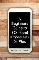 A Beginners Guide to iOS 9 and iPhone 6s / 6s Plus