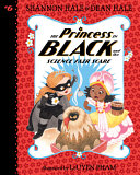 The Princess in Black and the Science Fair Scare: #6