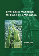 River Basin Modelling for Flood Risk Mitigation