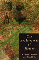 The Architecture of Matter