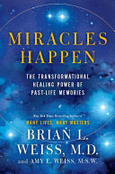 Miracles Happen Book Brian L. Weiss,Amy E. Weiss