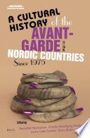 A Cultural History of the Avant Garde in the Nordic Countries Since 1975 Book