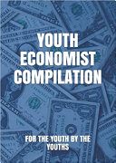 Youth Economist Compilation: For the youth by the youths