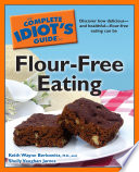 The Complete Idiot s Guide to Flour Free Eating Book